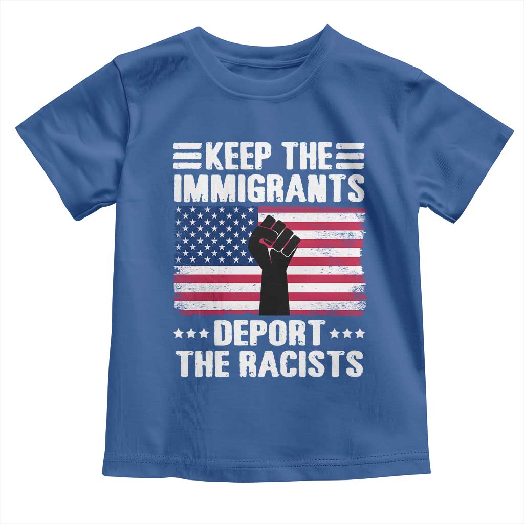 Resist Racism Toddler T Shirt Keep The Immigrants Deport The Racists TS10 Royal Blue Print Your Wear