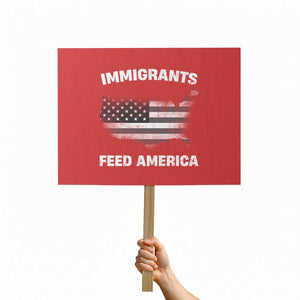 Immigrants Feed America Protest Sign Grunge US Flag TS10 Horizontal 18" × 24" Red Print Your Wear