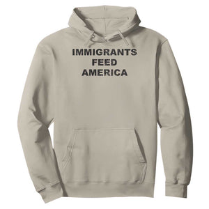 Immigrants Feed America Hoodie TS10 Sand Print Your Wear