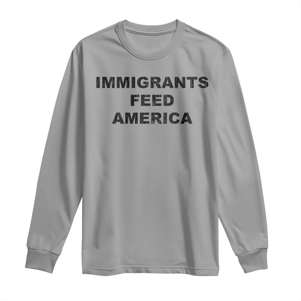 Immigrants Feed America Long Sleeve Shirt TS10 Sport Gray Print Your Wear