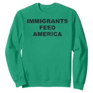 Immigrants Feed America Sweatshirt TS10 Irish Green Print Your Wear