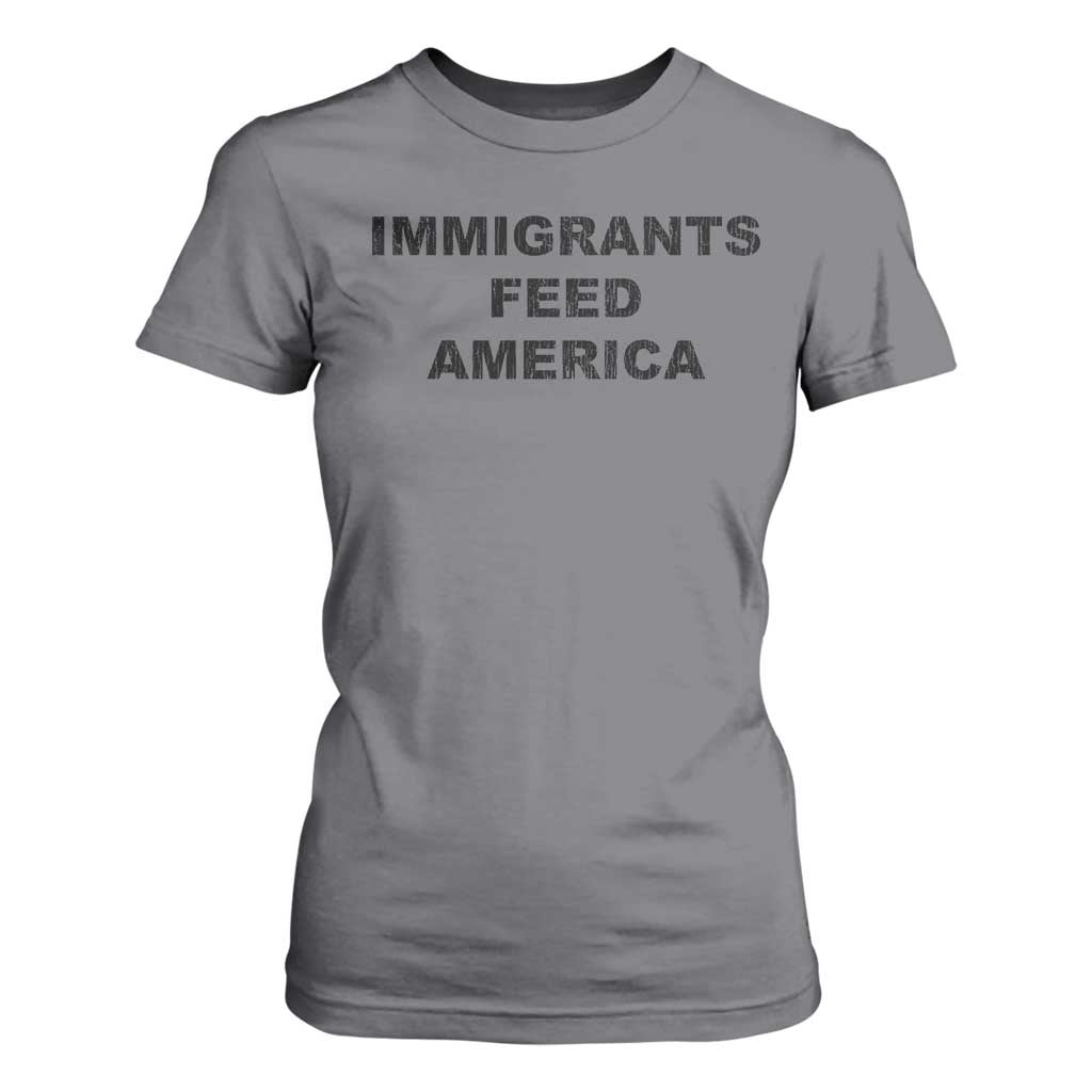 Immigrants Feed America T Shirt For Women TS10 Charcoal Print Your Wear