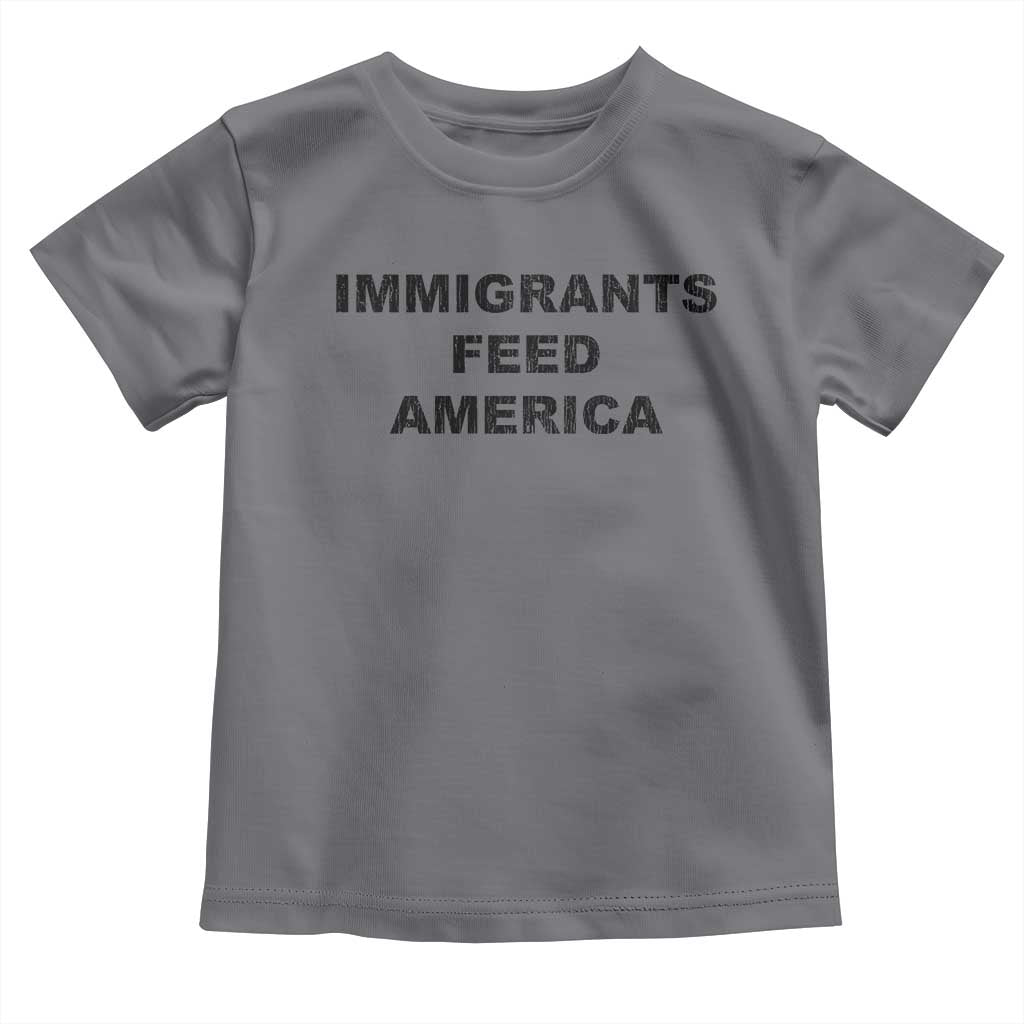 Immigrants Feed America Toddler T Shirt TS10 Charcoal Print Your Wear