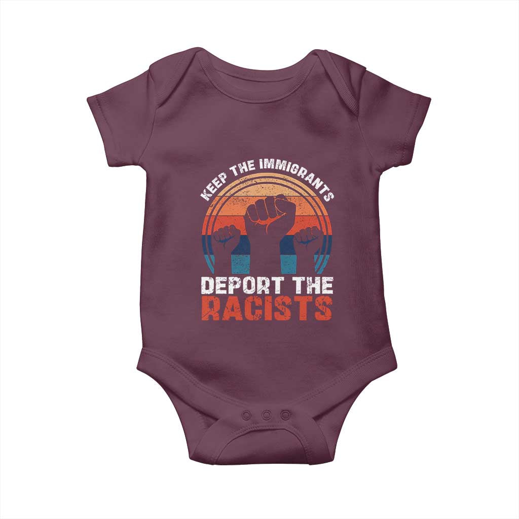 Vintage Keep The Immigrants Deport The Racists Baby Onesie TS10 Maroon Print Your Wear