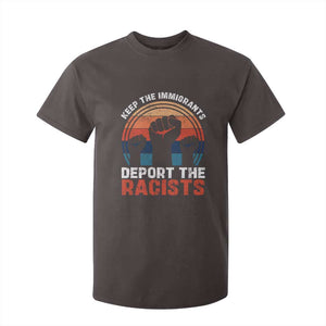 Vintage Keep The Immigrants Deport The Racists T Shirt For Kid TS10 Dark Chocolate Print Your Wear