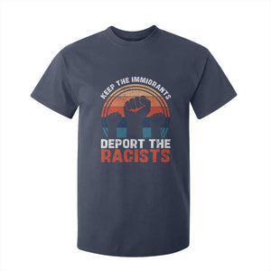 Vintage Keep The Immigrants Deport The Racists T Shirt For Kid TS10 Navy Print Your Wear