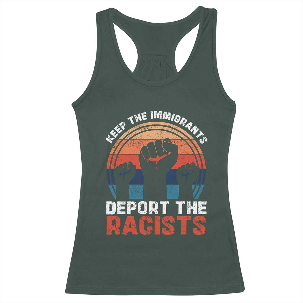 Vintage Keep The Immigrants Deport The Racists Racerback Tank Top TS10 Dark Forest Green Print Your Wear