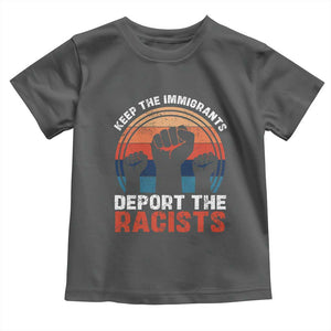 Vintage Keep The Immigrants Deport The Racists Toddler T Shirt TS10 Dark Heather Print Your Wear