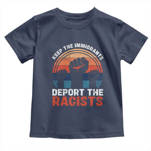 Vintage Keep The Immigrants Deport The Racists Toddler T Shirt TS10 Navy Print Your Wear
