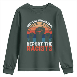 Vintage Keep The Immigrants Deport The Racists Youth Sweatshirt TS10 Dark Forest Green Print Your Wear