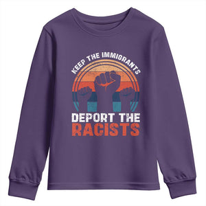 Vintage Keep The Immigrants Deport The Racists Youth Sweatshirt TS10 Purple Print Your Wear