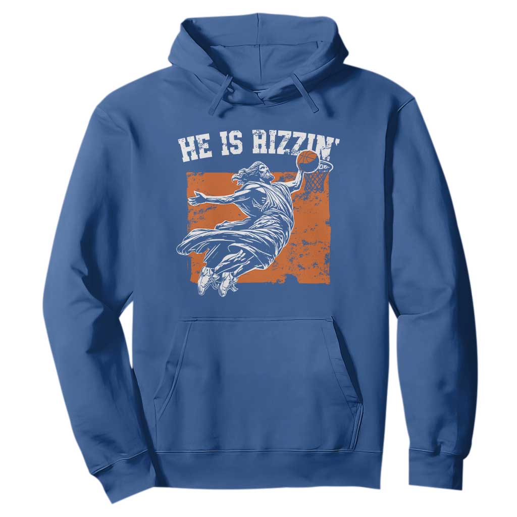 He is Rizzin Hoodie Funny Jesus Playing Basketball Vintage Faith TS10 Royal Blue Print Your Wear