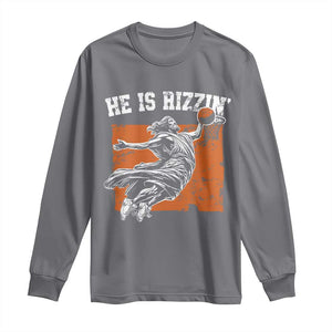 He is Rizzin Long Sleeve Shirt Funny Jesus Playing Basketball Vintage Faith TS10 Charcoal Print Your Wear