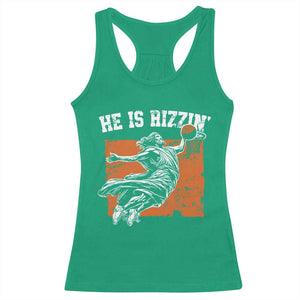 He is Rizzin Racerback Tank Top Funny Jesus Playing Basketball Vintage Faith TS10 Irish Green Print Your Wear