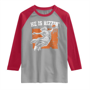 He is Rizzin Raglan Shirt Funny Jesus Playing Basketball Vintage Faith TS10 Sport Gray Red Print Your Wear