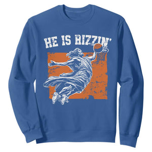 He is Rizzin Sweatshirt Funny Jesus Playing Basketball Vintage Faith TS10 Royal Blue Print Your Wear