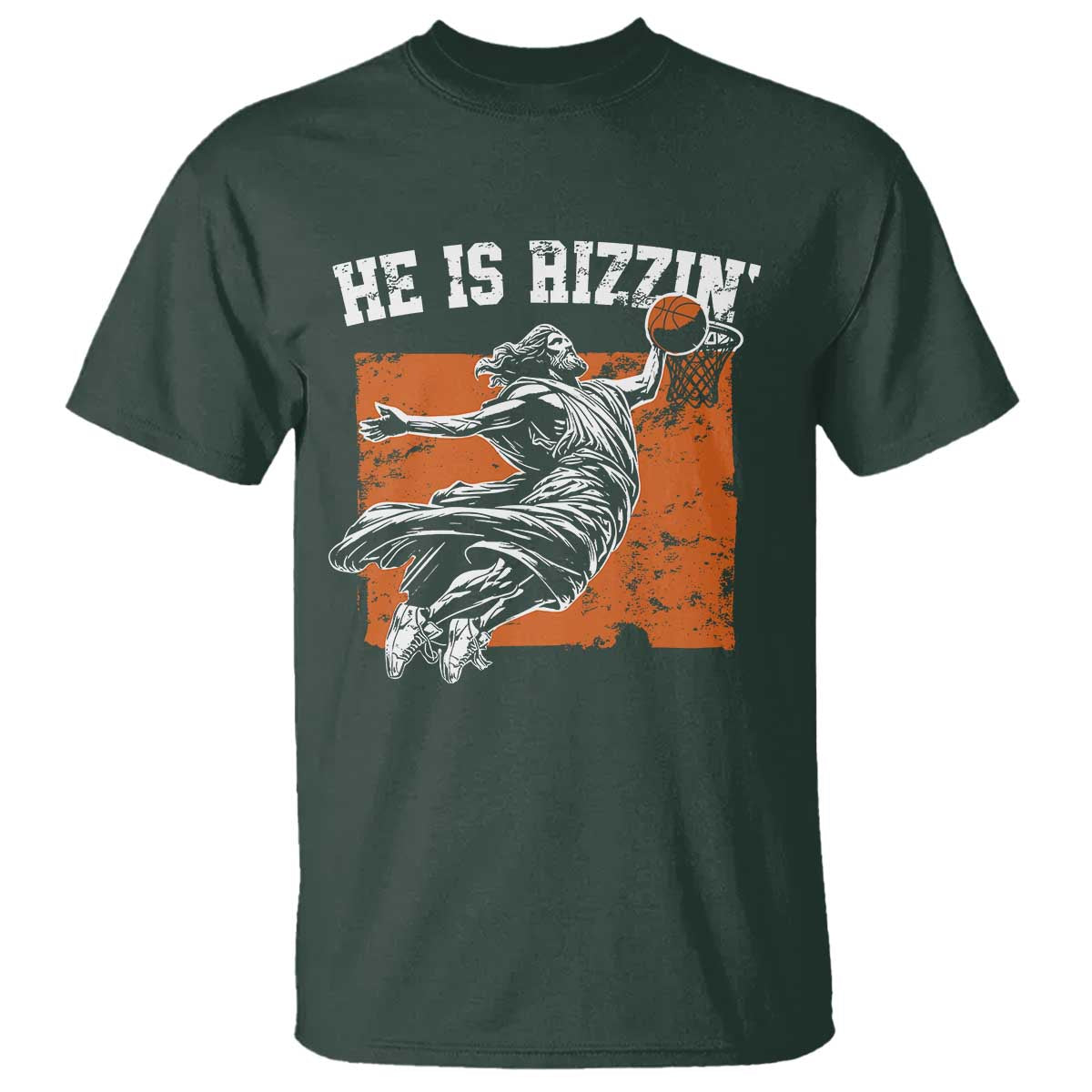 He is Rizzin T Shirt Funny Jesus Playing Basketball Vintage Faith TS10 Dark Forest Green Print Your Wear