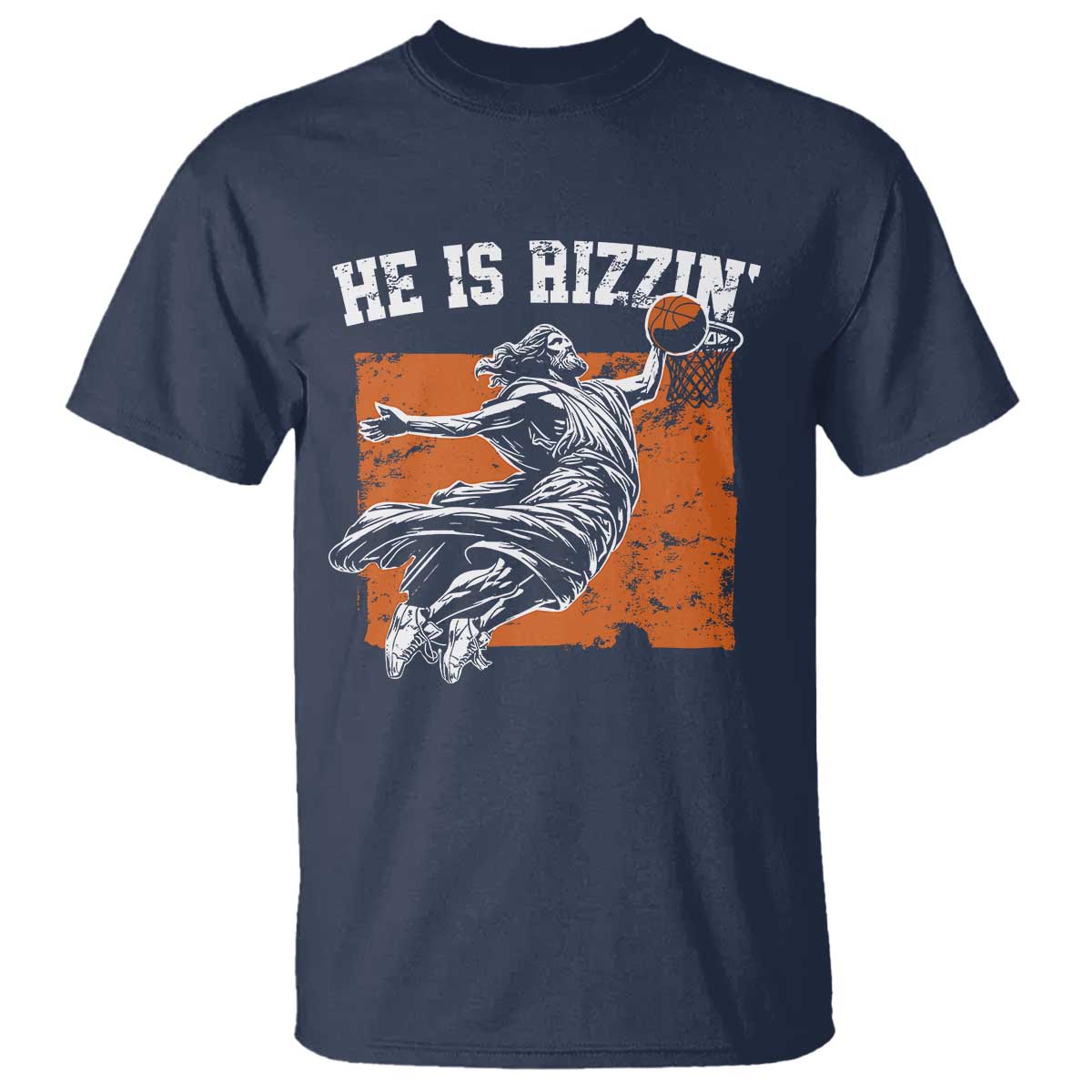 He is Rizzin T Shirt Funny Jesus Playing Basketball Vintage Faith TS10 Navy Print Your Wear