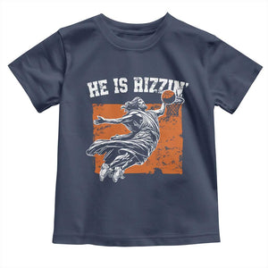He is Rizzin Toddler T Shirt Funny Jesus Playing Basketball Vintage Faith TS10 Navy Print Your Wear
