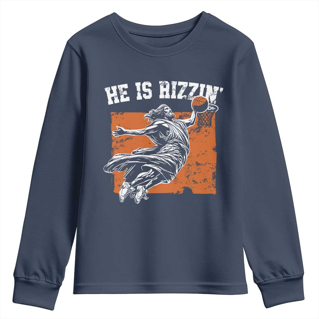 He is Rizzin Youth Sweatshirt Funny Jesus Playing Basketball Vintage Faith TS10 Navy Print Your Wear
