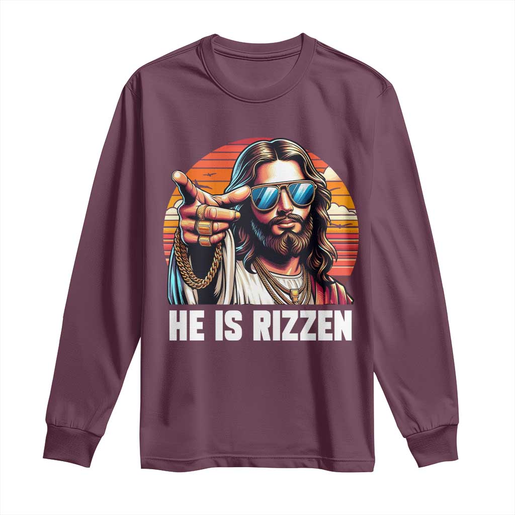 He is Rizzin Long Sleeve Shirt Funny Jesus Vintage Faith TS10 Maroon Print Your Wear