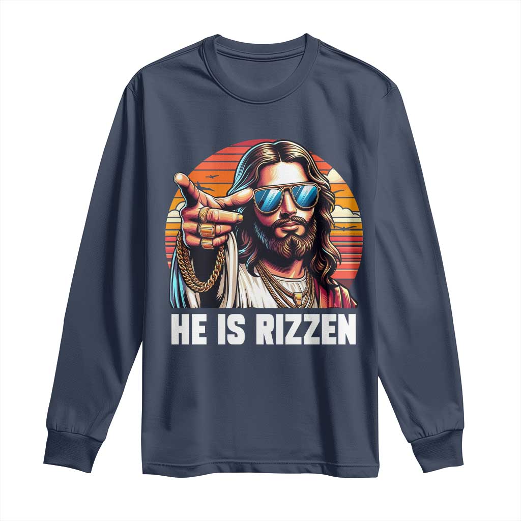 He is Rizzin Long Sleeve Shirt Funny Jesus Vintage Faith TS10 Navy Print Your Wear