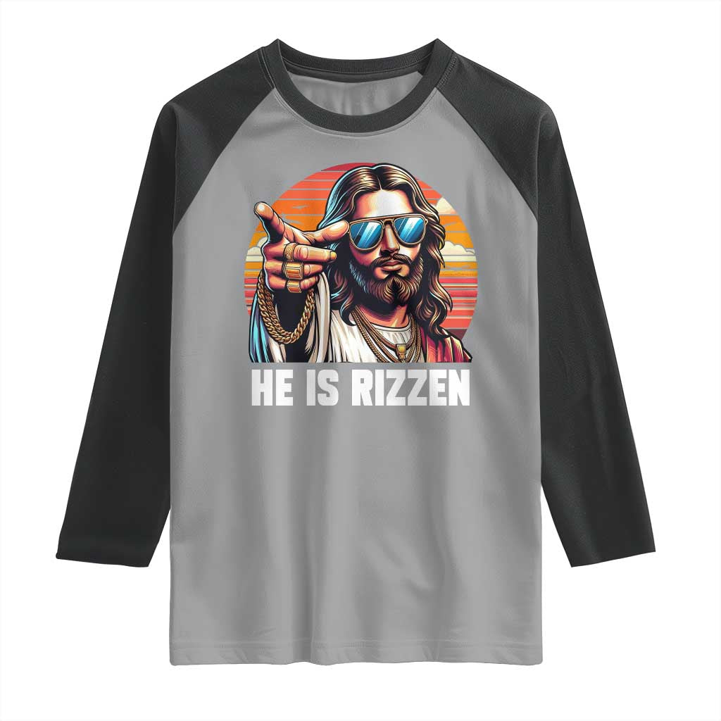 He is Rizzin Raglan Shirt Funny Jesus Vintage Faith TS10 Sport Gray Black Print Your Wear