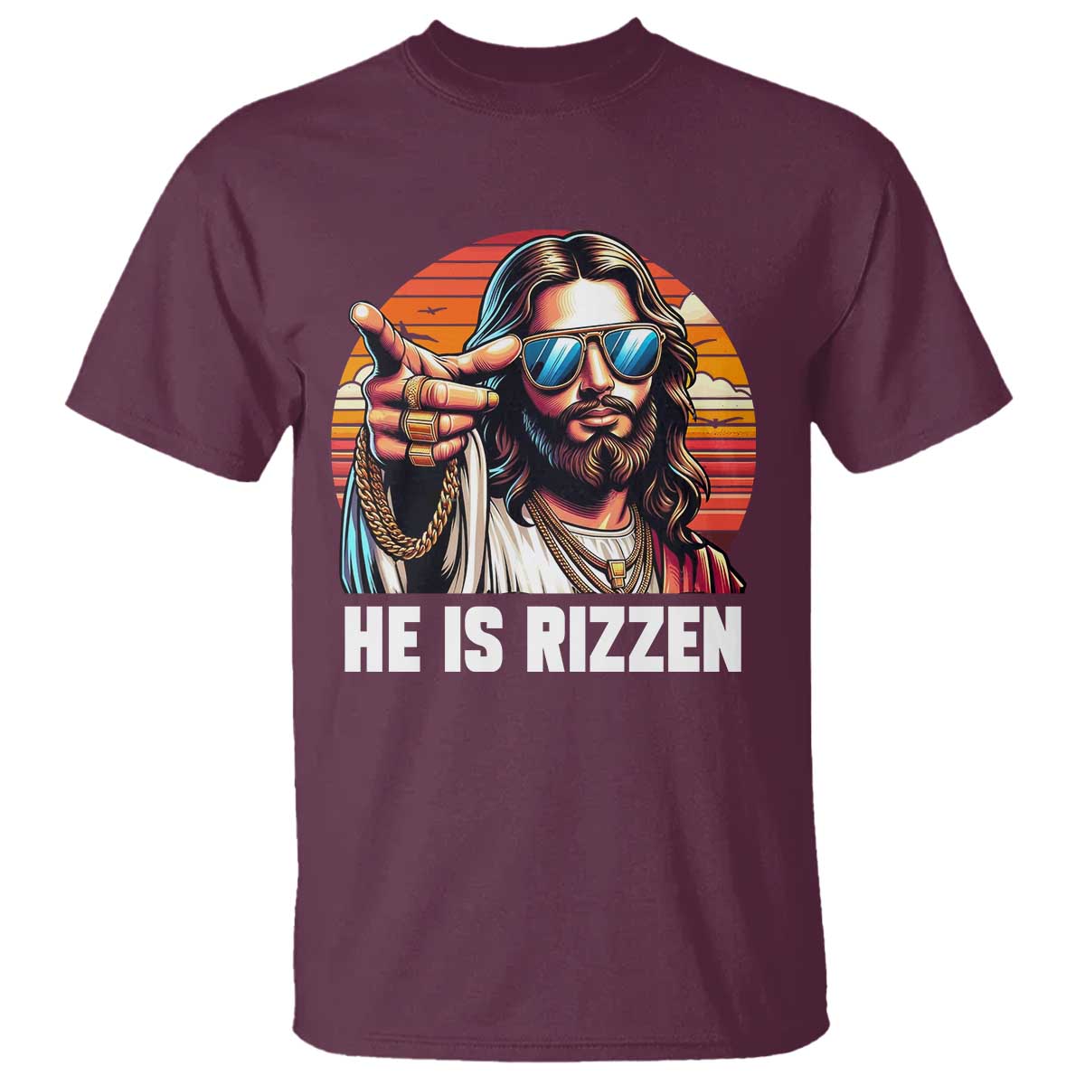 He is Rizzin T Shirt Funny Jesus Vintage Faith TS10 Maroon Print Your Wear