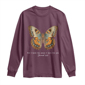 Christian Jeremiah 29:11 Long Sleeve Shirt Bible Scripture For I Know The Plans I Have For You TS10 Maroon Print Your Wear