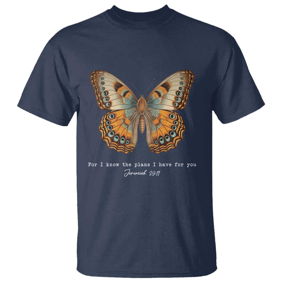 Christian Jeremiah 29:11 T Shirt Bible Scripture For I Know The Plans I Have For You TS10 Navy Print Your Wear