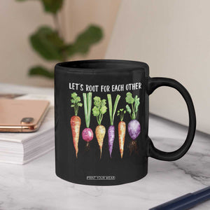 Let's Roots For Each Other Vegetable Coffee Mug Motivational TS10 Print Your Wear