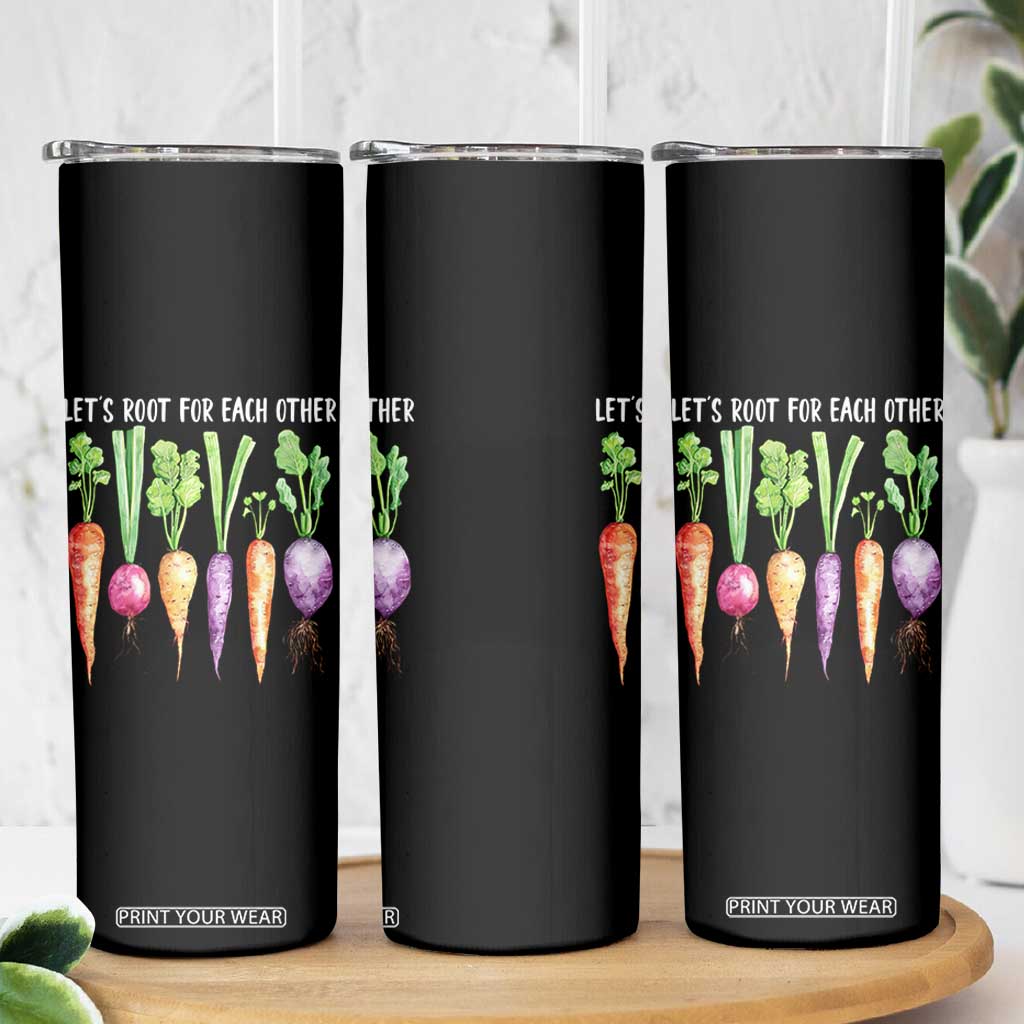 Let's Roots For Each Other Vegetable Skinny Tumbler Motivational TS10 Print Your Wear