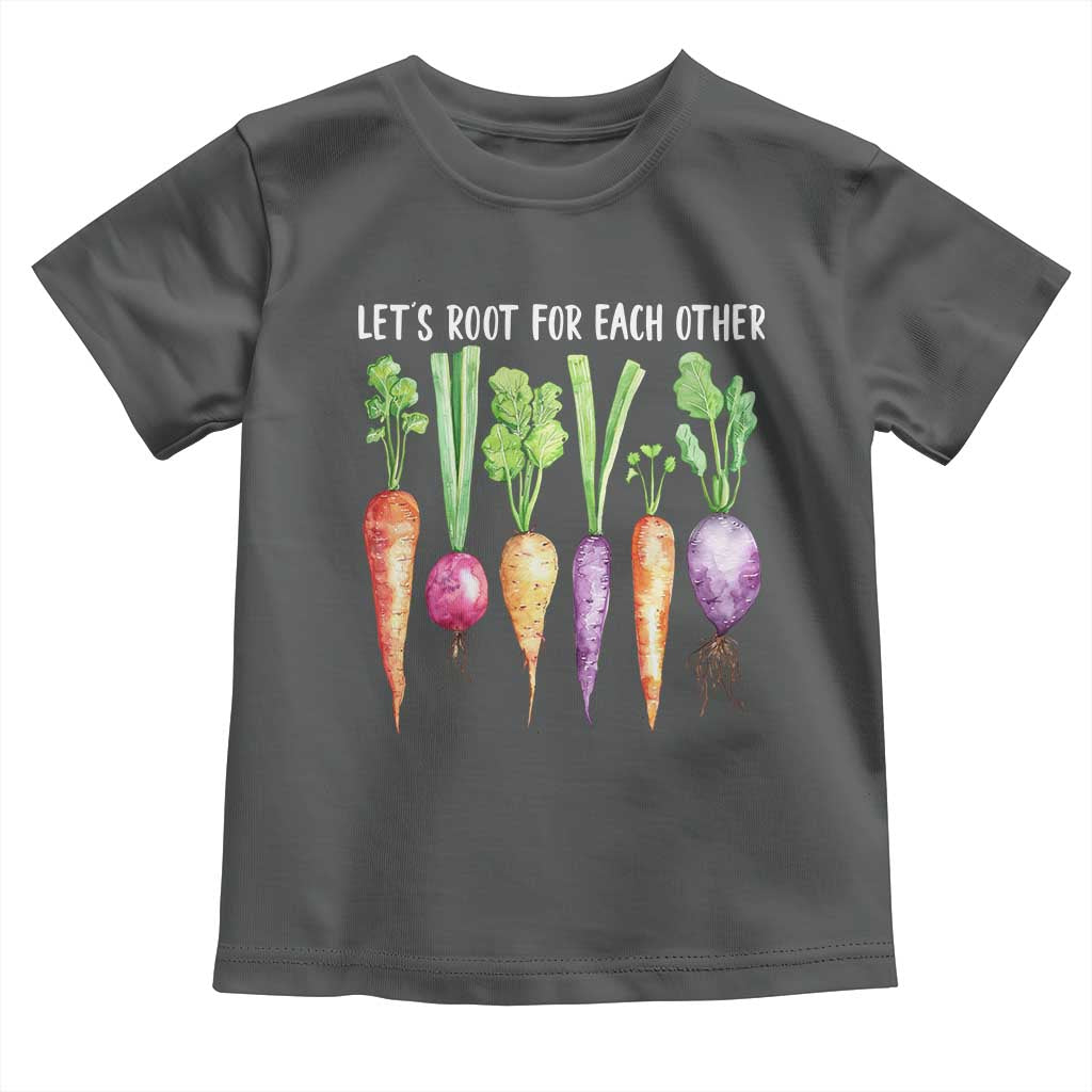 Let's Roots For Each Other Vegetable Toddler T Shirt Motivational TS10 Dark Heather Print Your Wear
