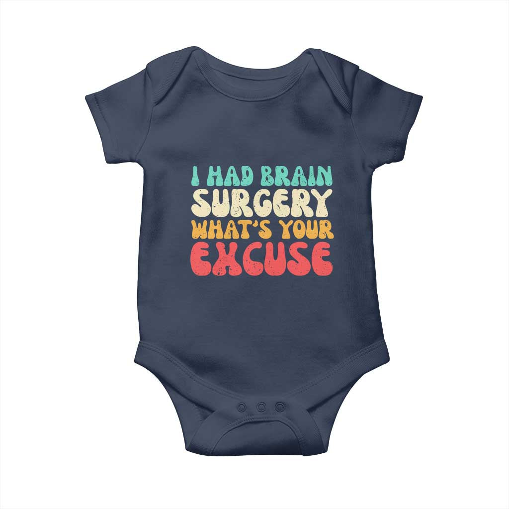 Brain Surgery Baby Onesie Retro I Had Brain Surgery What's Your Excuse TS10 Navy Print Your Wear