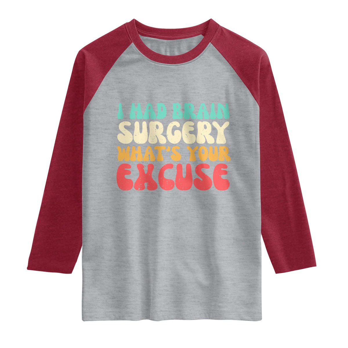 Brain Surgery Raglan Shirt Retro I Had Brain Surgery What's Your Excuse TS10 Heather Gray Heather Red Print Your Wear