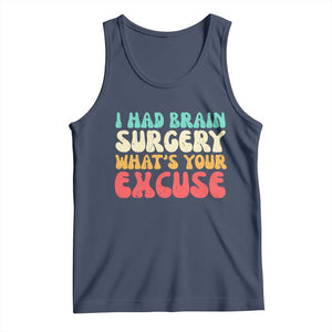 Brain Surgery Tank Top Retro I Had Brain Surgery What's Your Excuse TS10 Navy Print Your Wear