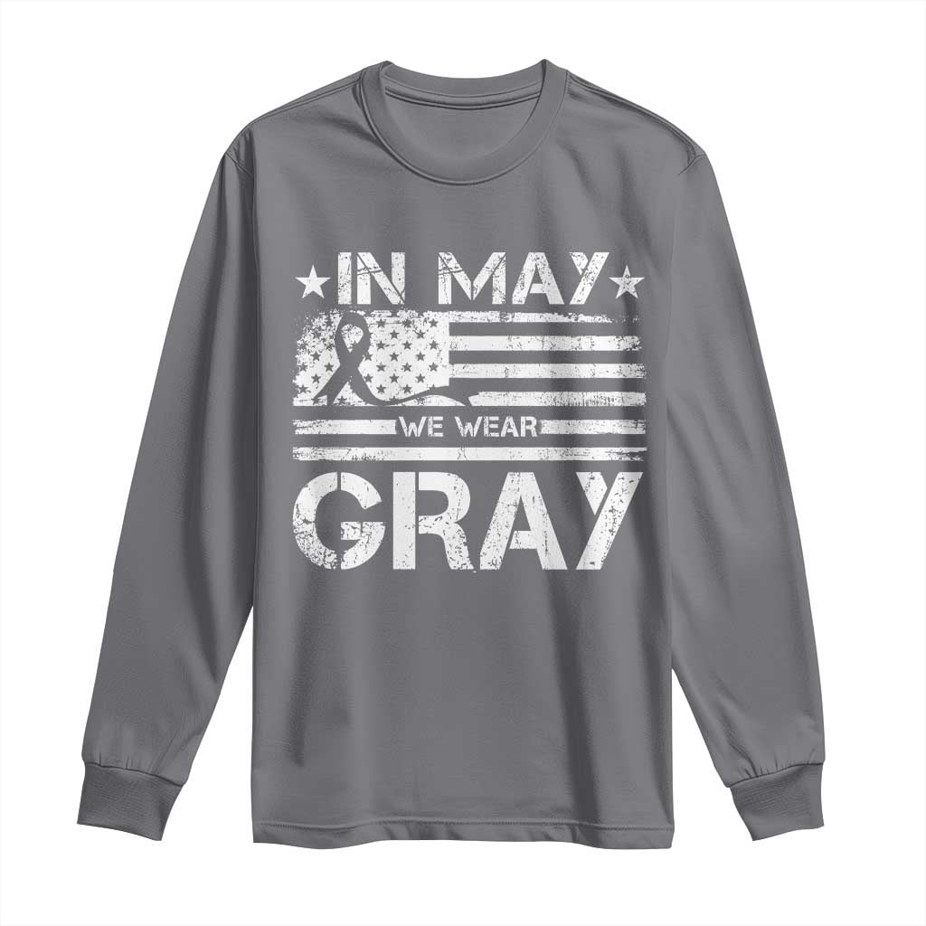 Brain Cancer Awareness Long Sleeve Shirt In May We Wear Gray US Flag TS10 Charcoal Print Your Wear