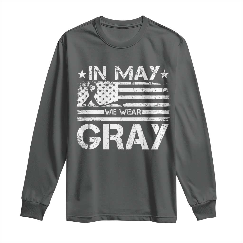 Brain Cancer Awareness Long Sleeve Shirt In May We Wear Gray US Flag TS10 Dark Heather Print Your Wear