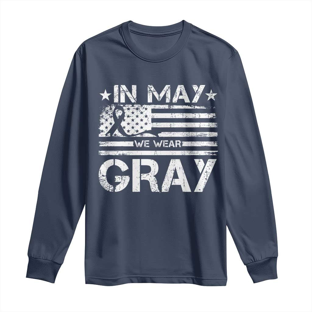 Brain Cancer Awareness Long Sleeve Shirt In May We Wear Gray US Flag TS10 Navy Print Your Wear