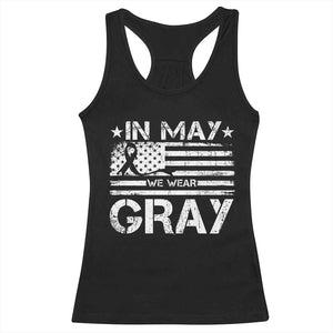Brain Cancer Awareness Racerback Tank Top In May We Wear Gray US Flag TS10 Black Print Your Wear