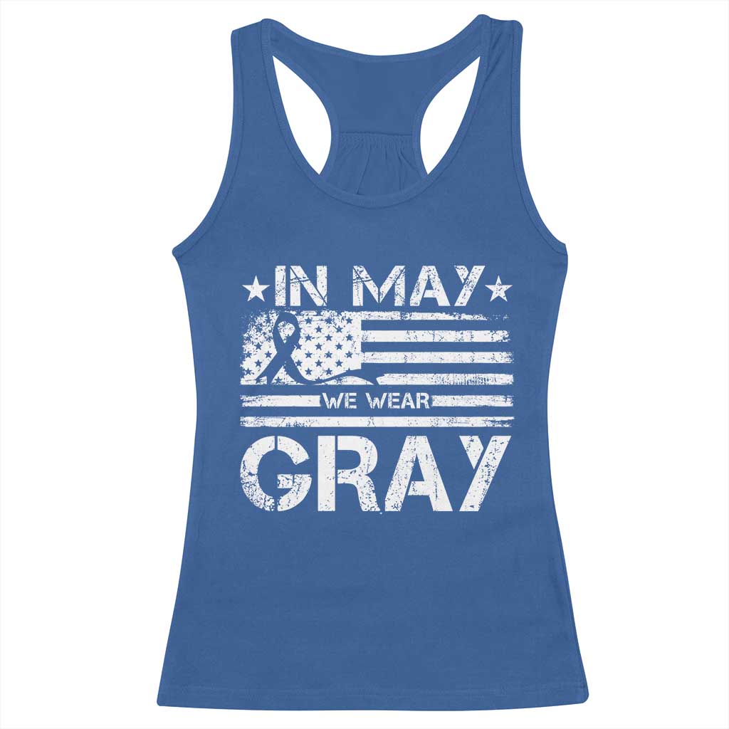 Brain Cancer Awareness Racerback Tank Top In May We Wear Gray US Flag TS10 Royal Blue Print Your Wear