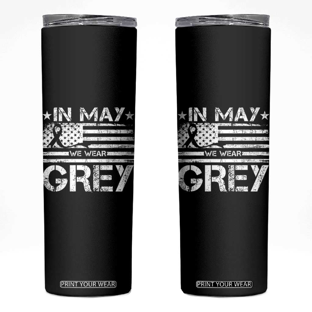Brain Cancer Awareness Skinny Tumbler In May We Wear Gray US Flag TS10 Black Print Your Wear