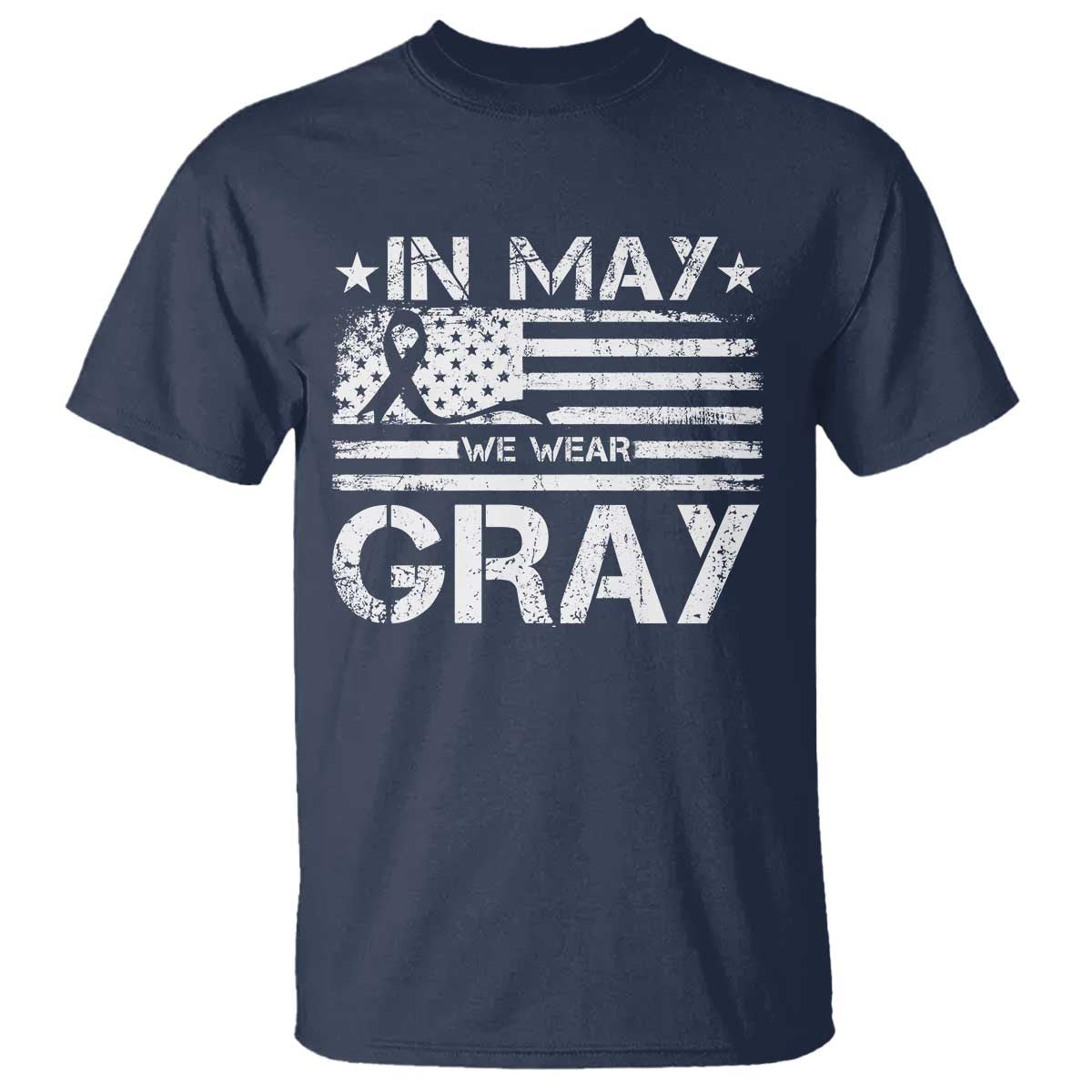 Brain Cancer Awareness T Shirt In May We Wear Gray US Flag TS10 Navy Print Your Wear