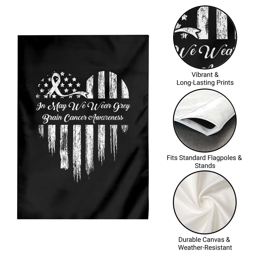 Brain Cancer Awareness Garden Flag In May We Wear Gray American Flag Heart TS10 Print Your Wear