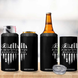 Brain Cancer Awareness 4 in 1 Can Cooler Tumbler In May We Wear Gray American Flag Heart TS10 Print Your Wear