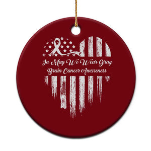 Brain Cancer Awareness Ceramic Ornament In May We Wear Gray American Flag Heart TS10 1pc Red Print Your Wear