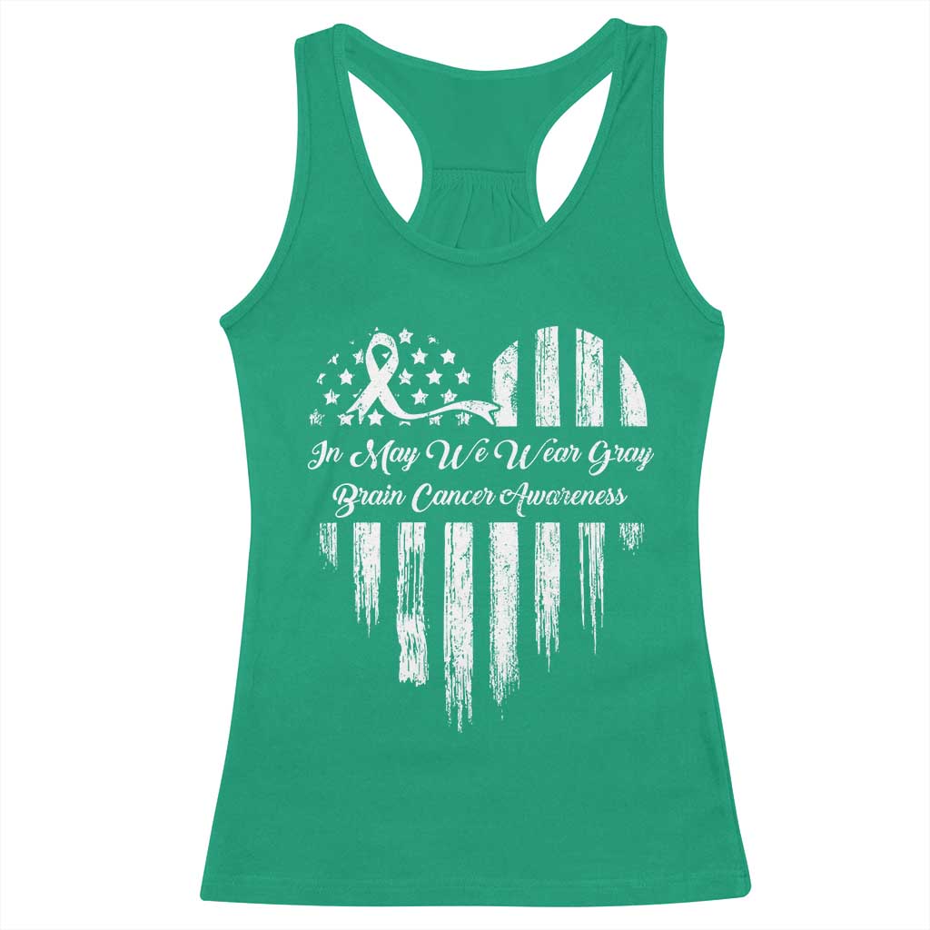 Brain Cancer Awareness Racerback Tank Top In May We Wear Gray American Flag Heart TS10 Irish Green Print Your Wear