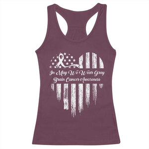 Brain Cancer Awareness Racerback Tank Top In May We Wear Gray American Flag Heart TS10 Maroon Print Your Wear