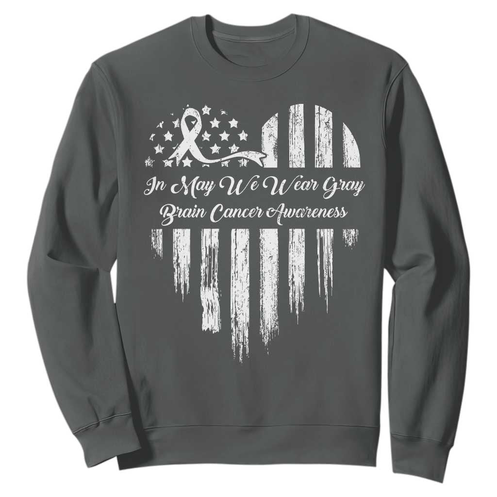 Brain Cancer Awareness Sweatshirt In May We Wear Gray American Flag Heart TS10 Dark Heather Print Your Wear