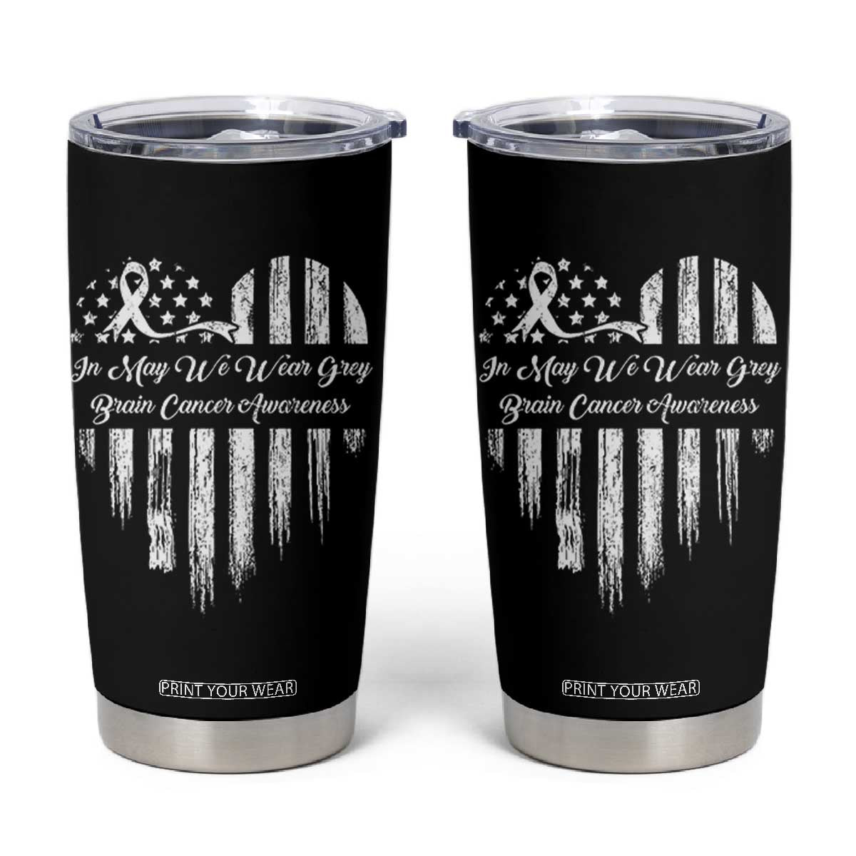 Brain Cancer Awareness Tumbler Cup In May We Wear Gray American Flag Heart TS10 Black Print Your Wear